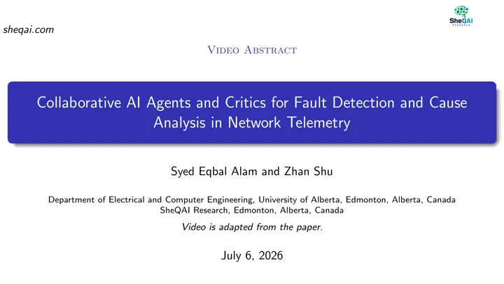 Video Abstract: Collaborative AI Agents and Critics for Fault Detection and Cause Analysis in Network Telemetry — Syed Eqbal Alam and Zhan Shu